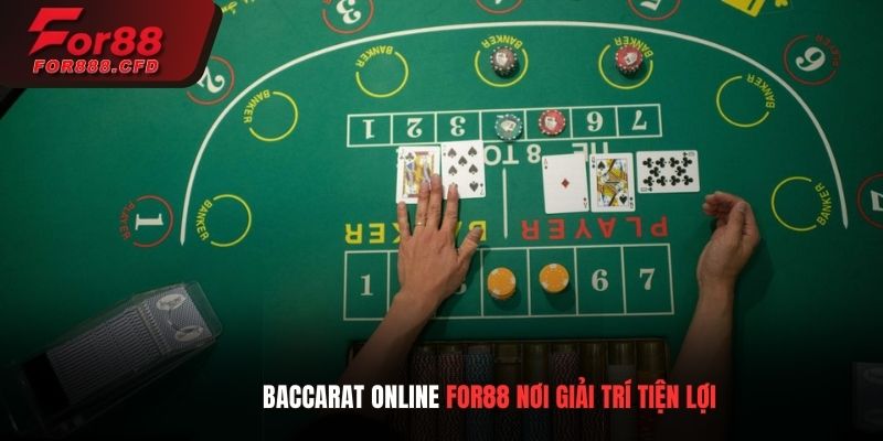 Baccarat online For88 nơi giải trí tiện lợi cho mọi người