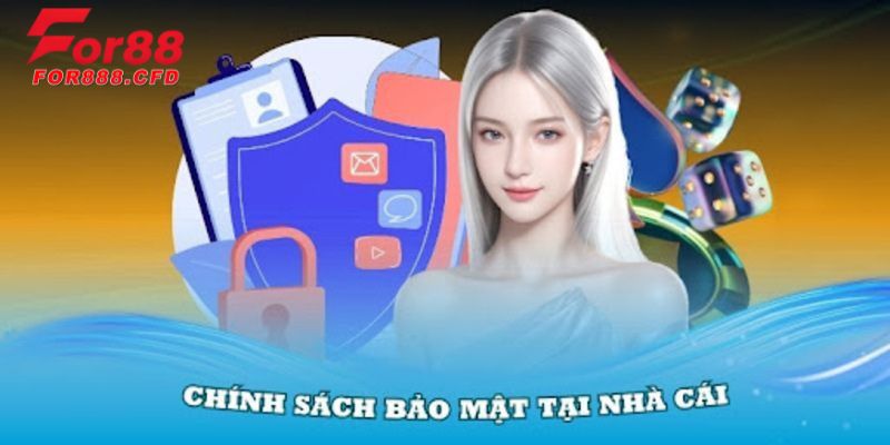 Chính sách bảo mật quan trọng với người chơi