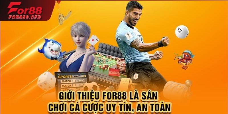 Chia sẻ thông tin cơ bản nhất về sân chơi For88