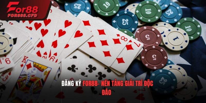 Đăng ký For88 - nền tảng giải trí trực tuyến độc đáo